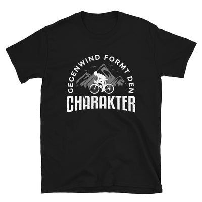 Gegenwind Formt Den Charakter - T-Shirt (Unisex) fahrrad Black