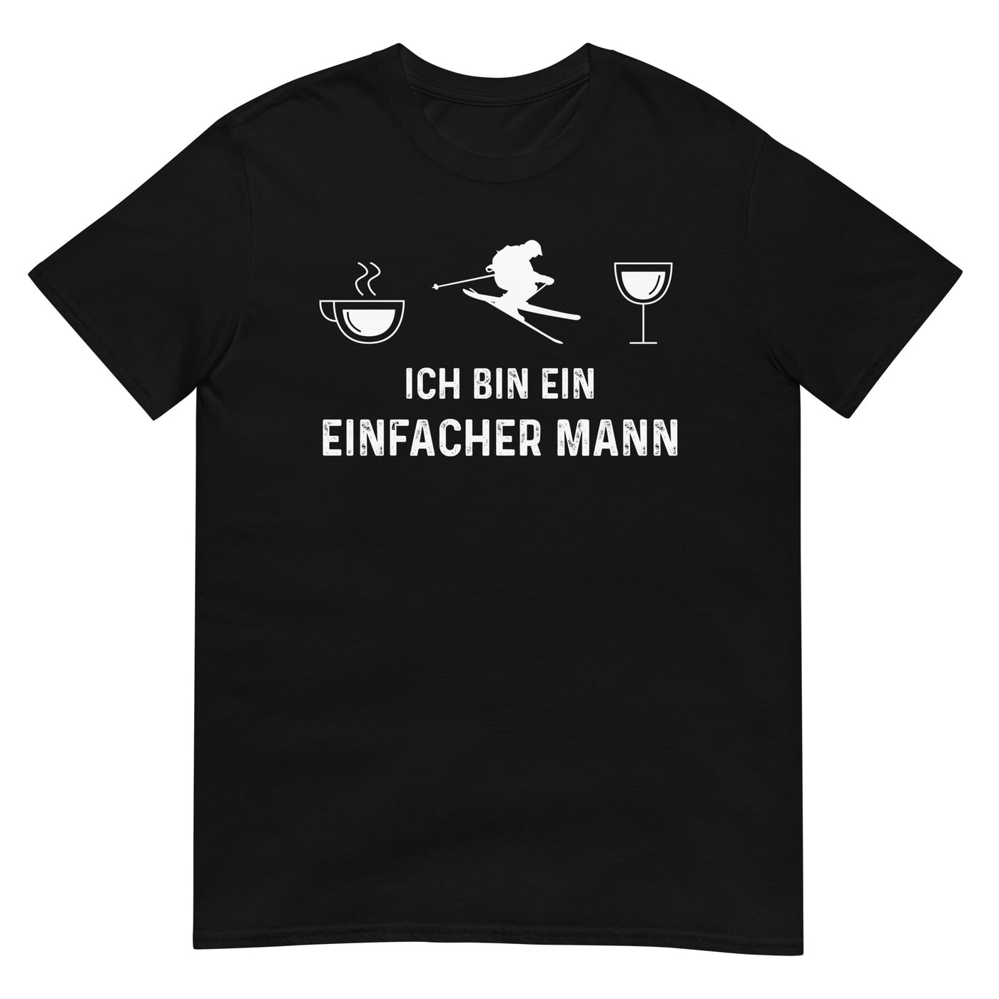 Ich Bin Ein Einfacher Mann - T-Shirt (Unisex) klettern ski xxx yyy zzz Black