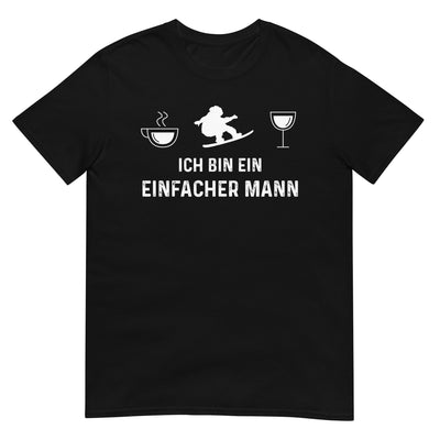 Ich Bin Ein Einfacher Mann - T-Shirt (Unisex) snowboarden xxx yyy zzz Black