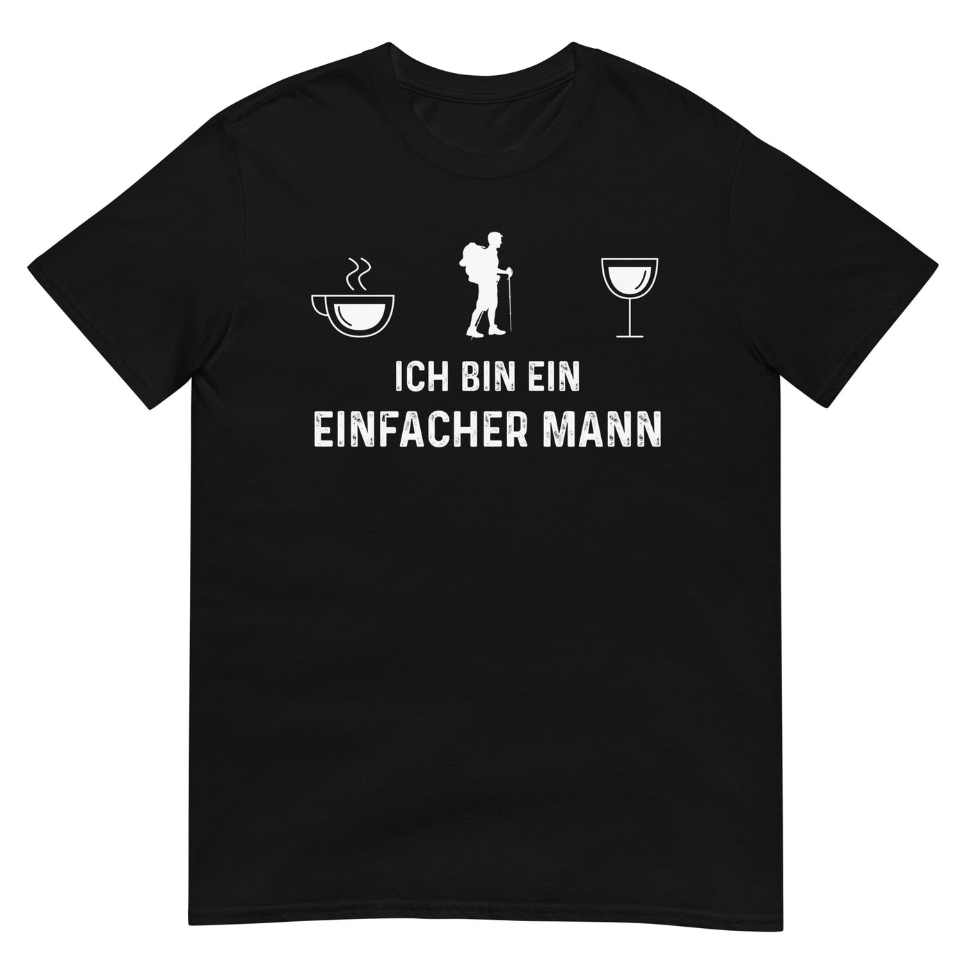 Ich Bin Ein Einfacher Mann - T-Shirt (Unisex) wandern xxx yyy zzz Black