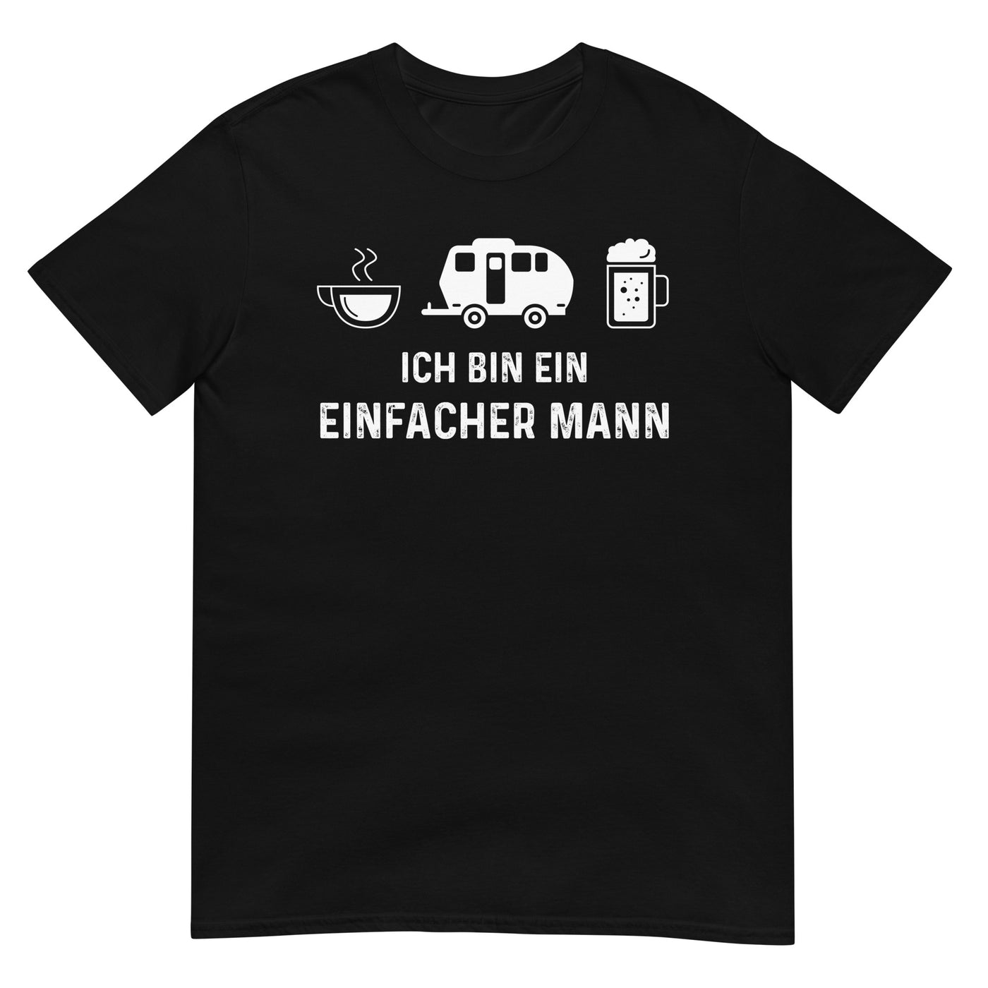 Ich Bin Ein Einfacher Mann 2 - T-Shirt (Unisex) camping xxx yyy zzz Black