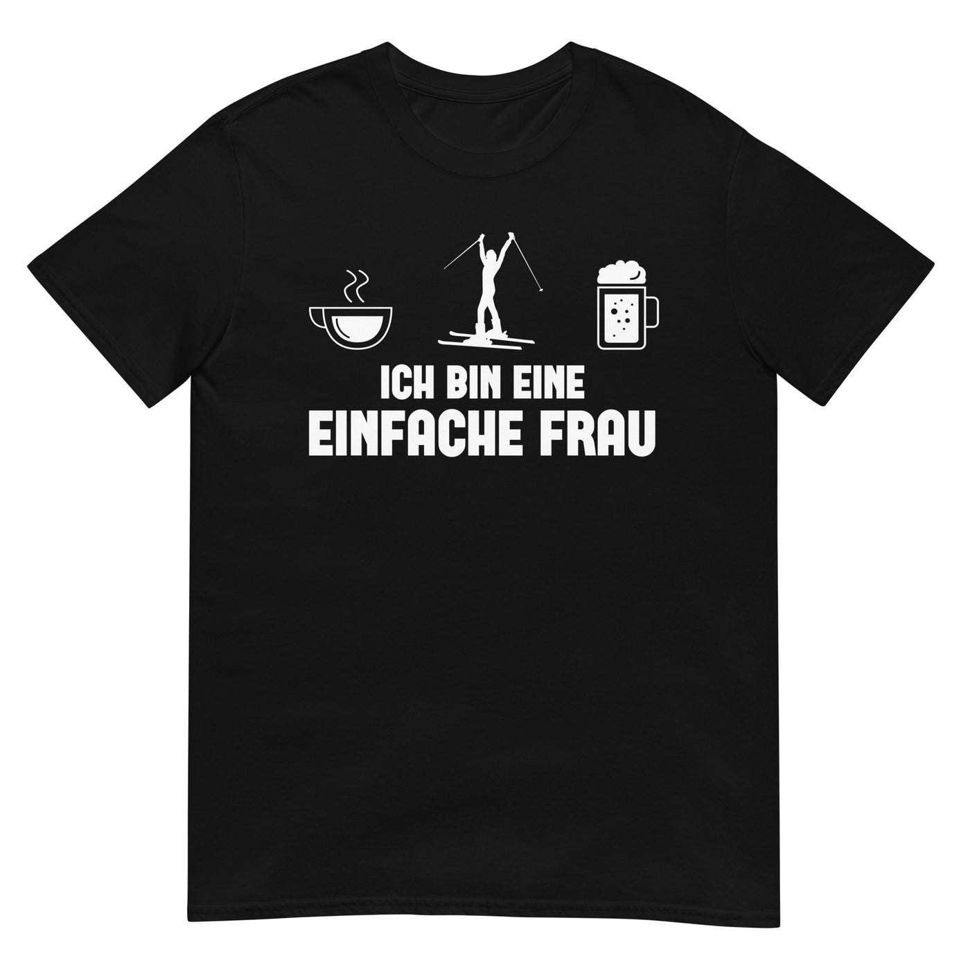 Ich Bin Eine Einfache Frau - T-Shirt (Unisex) klettern ski xxx yyy zzz Black