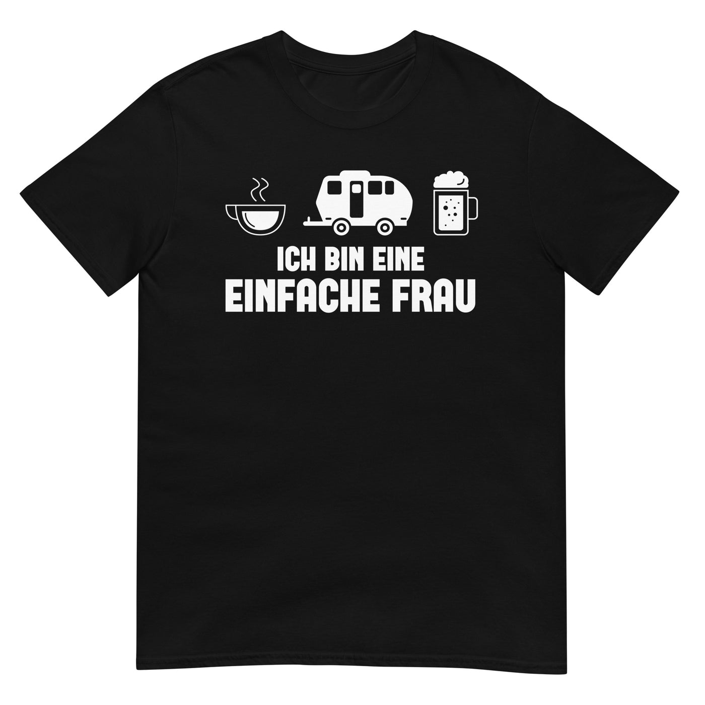 Ich Bin Eine Einfache Frau 2 - T-Shirt (Unisex) camping xxx yyy zzz Black