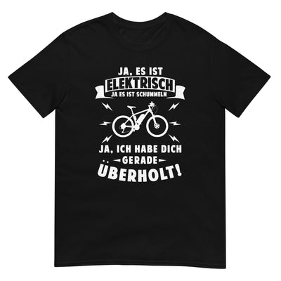 Ist elektrisch - Habe dich überholt - T-Shirt (Unisex) e-bike xxx yyy zzz Black