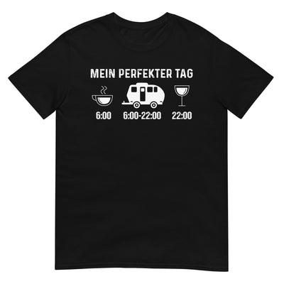 Mein Perfekter Tag 2 - T-Shirt (Unisex) camping xxx yyy zzz Black