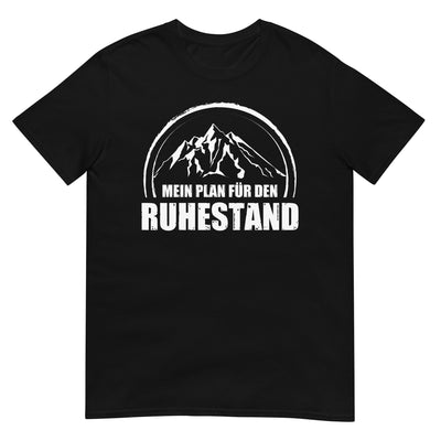 Mein Plan Fur Den Ruhestand - T-Shirt (Unisex) berge xxx yyy zzz Black