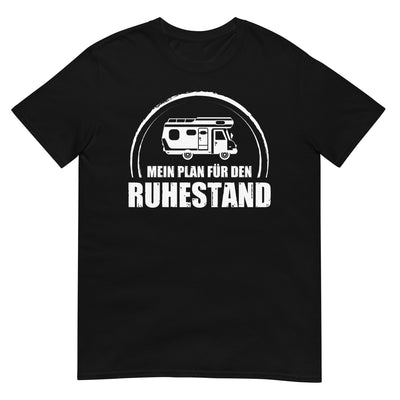 Mein Plan Fur Den Ruhestand - T-Shirt (Unisex) camping xxx yyy zzz Black