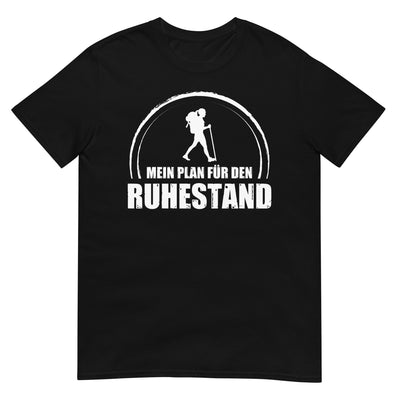 Mein Plan Fur Den Ruhestand 1 - T-Shirt (Unisex) wandern xxx yyy zzz Black