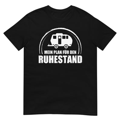 Mein Plan Fur Den Ruhestand 2 - T-Shirt (Unisex) camping xxx yyy zzz Black