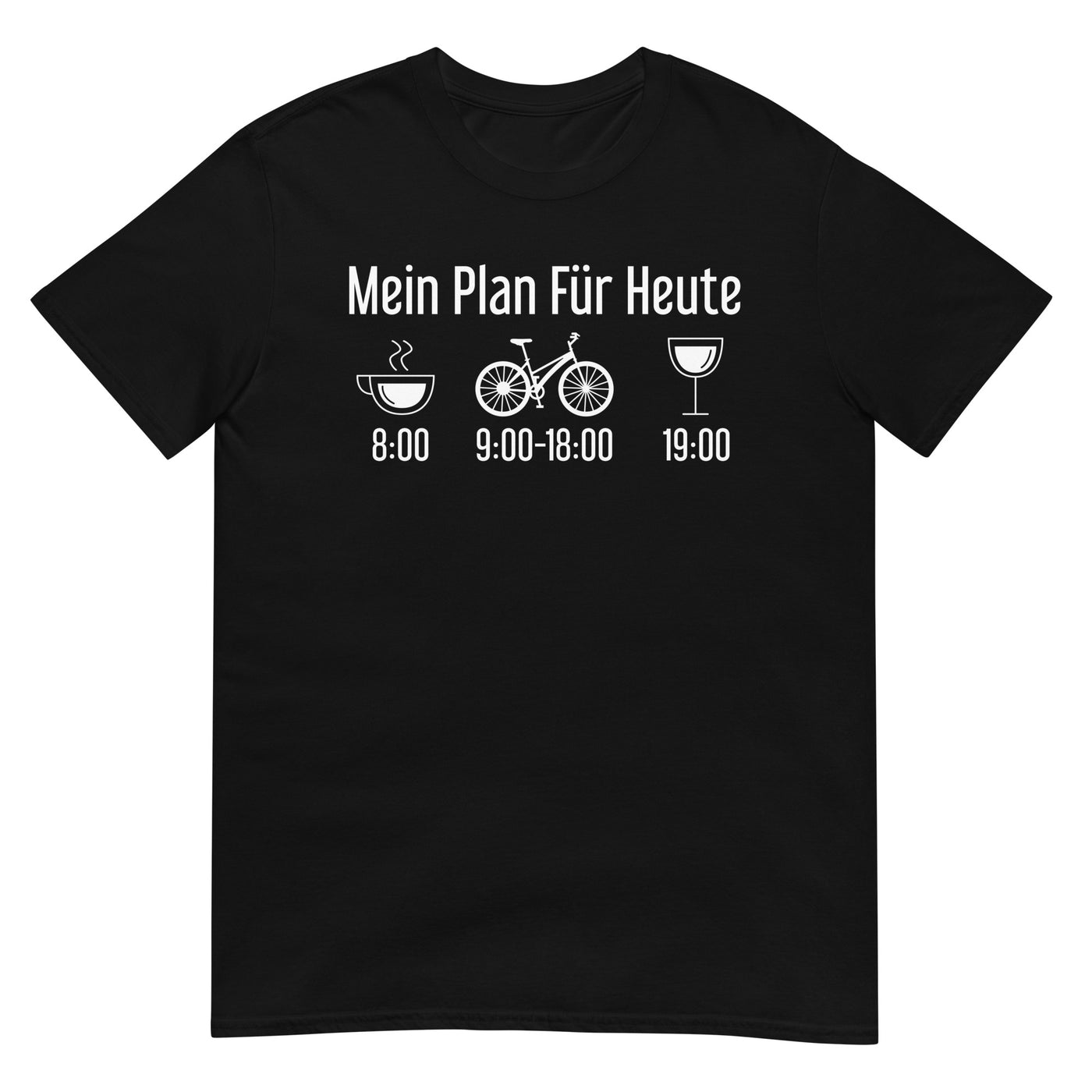 Mein Plan Für Heute - T-Shirt (Unisex) fahrrad xxx yyy zzz Black