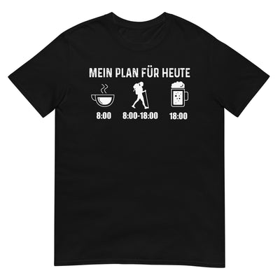 Mein Plan Für Heute 1 - T-Shirt (Unisex) wandern xxx yyy zzz Black