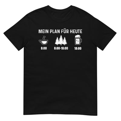 Mein Plan Für Heute 3 - T-Shirt (Unisex) camping xxx yyy zzz Black