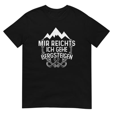 Mir reichts ich geh bergsteigen - T-Shirt (Unisex) berge klettern xxx yyy zzz Black