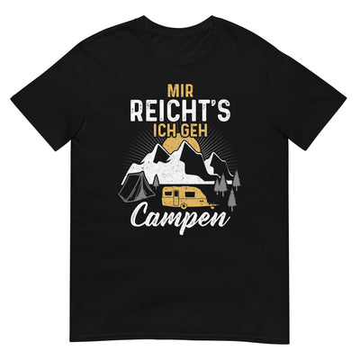 Mir reichts ich geh Campen - T-Shirt (Unisex) camping xxx yyy zzz Black