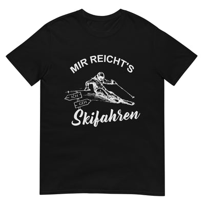 Mir reichts ich geh Skifahren - T-Shirt (Unisex) klettern ski xxx yyy zzz Black