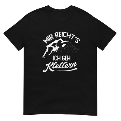 Mir reichts, ich geh Klettern - T-Shirt (Unisex) klettern xxx yyy zzz Black