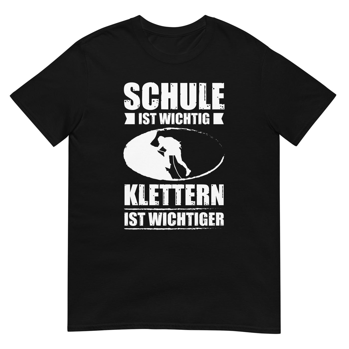 Schule Ist Wichtig Klettern Ist Wichtiger - T-Shirt (Unisex) klettern xxx yyy zzz Black