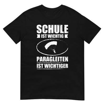 Schule Ist Wichtig Paragleiten Ist Wichtiger - T-Shirt (Unisex) berge xxx yyy zzz Black