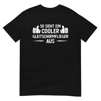 So Sieht Ein Cooler Gleitschirmflieger Aus - T-Shirt (Unisex) berge xxx yyy zzz Black