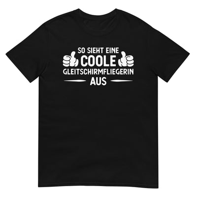 So Sieht Eine Coole Gleitschirmfliegerin Aus - T-Shirt (Unisex) berge xxx yyy zzz Black