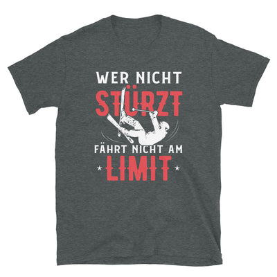 Wer Nicht Stürzt Fährt Nicht Am Limit - T-Shirt (Unisex) ski Dark Heather