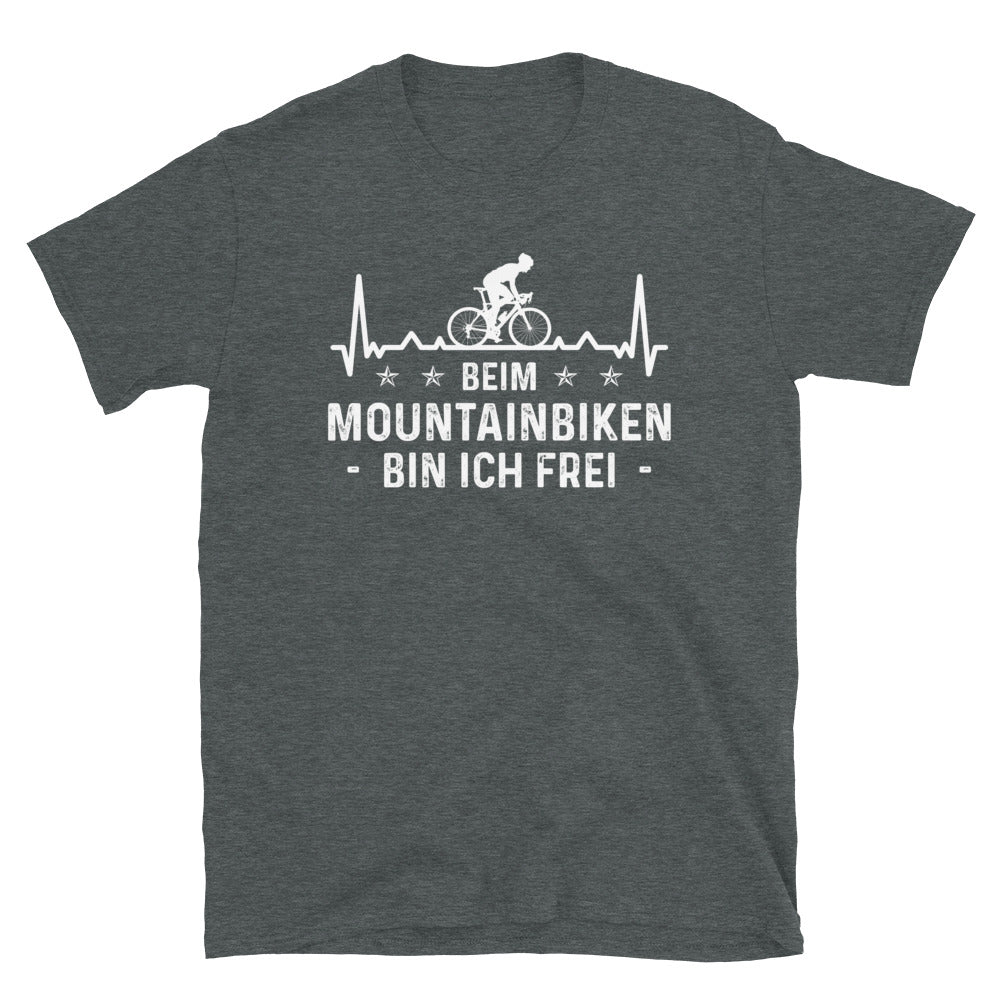 Beim Mountainbiken Bin Ich Frei 3 - T-Shirt (Unisex) fahrrad Dark Heather