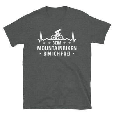 Beim Mountainbiken Bin Ich Frei 3 - T-Shirt (Unisex) fahrrad Dark Heather