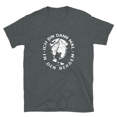 Bin Dann Mal In Den Bergen - T-Shirt (Unisex) berge wandern Dark Heather