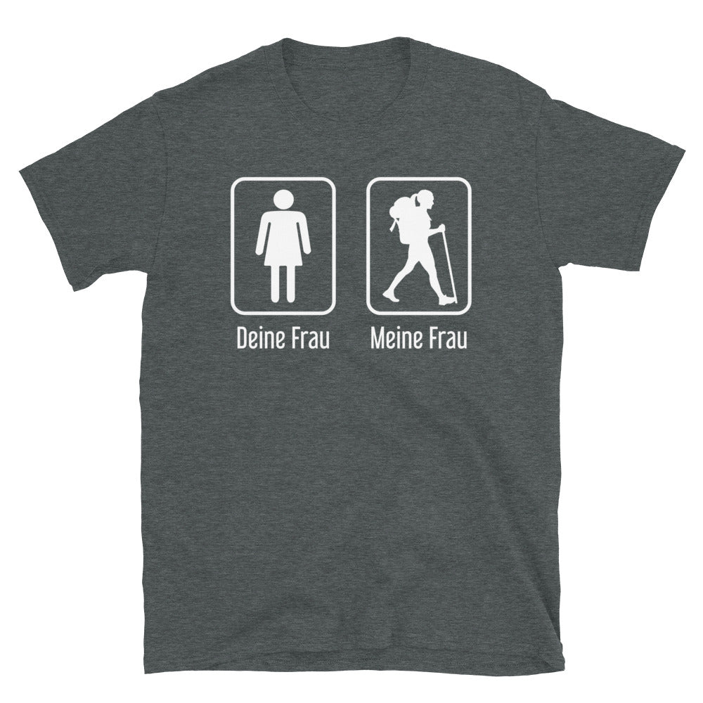 Deine Frau - Meine Frau - T-Shirt (Unisex) wandern Dark Heather