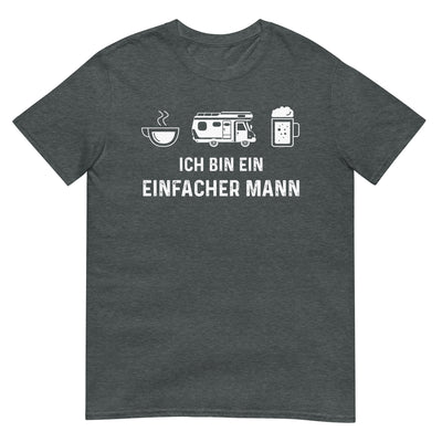 Ich Bin Ein Einfacher Mann - T-Shirt (Unisex) camping xxx yyy zzz Dark Heather