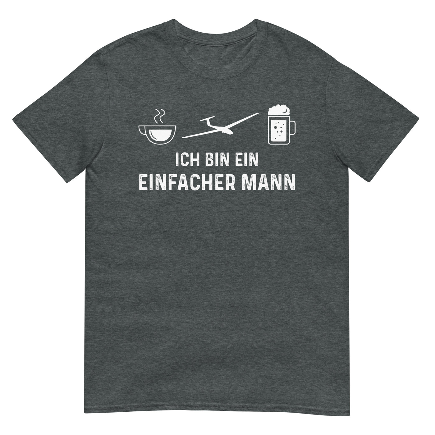 Ich Bin Ein Einfacher Mann - T-Shirt (Unisex) berge xxx yyy zzz Dark Heather