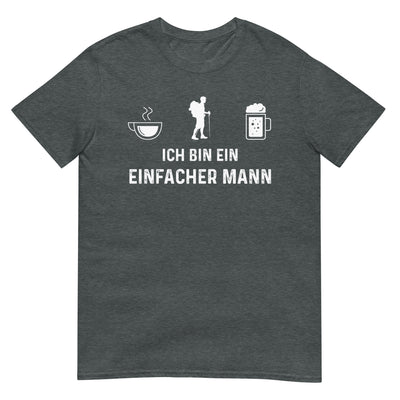 Ich Bin Ein Einfacher Mann - T-Shirt (Unisex) wandern xxx yyy zzz Dark Heather