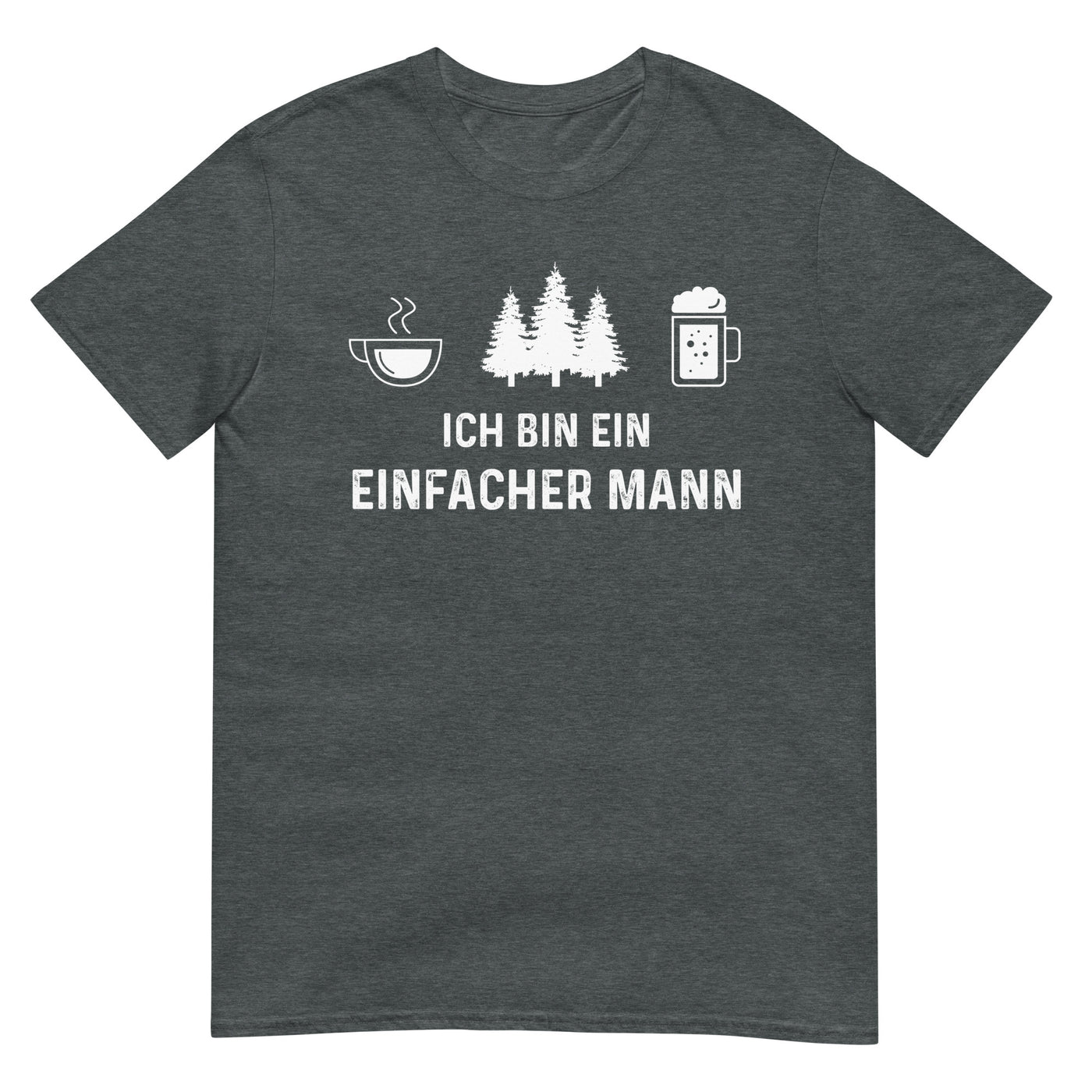 Ich Bin Ein Einfacher Mann 3 - T-Shirt (Unisex) camping xxx yyy zzz Dark Heather