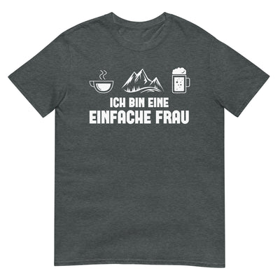 Ich Bin Eine Einfache Frau - T-Shirt (Unisex) berge xxx yyy zzz Dark Heather