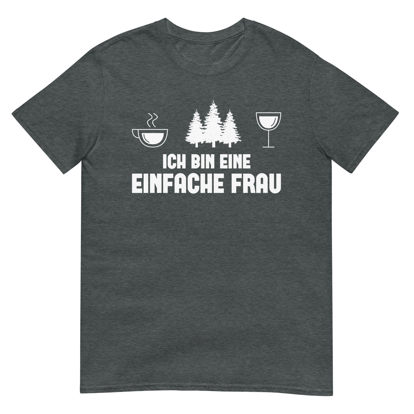 Ich Bin Eine Einfache Frau 3 - T-Shirt (Unisex) camping xxx yyy zzz Dark Heather