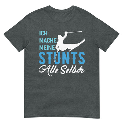 Ich mache meine Stunts alle selber - (S.K) - T-Shirt (Unisex) klettern xxx yyy zzz Dark Heather