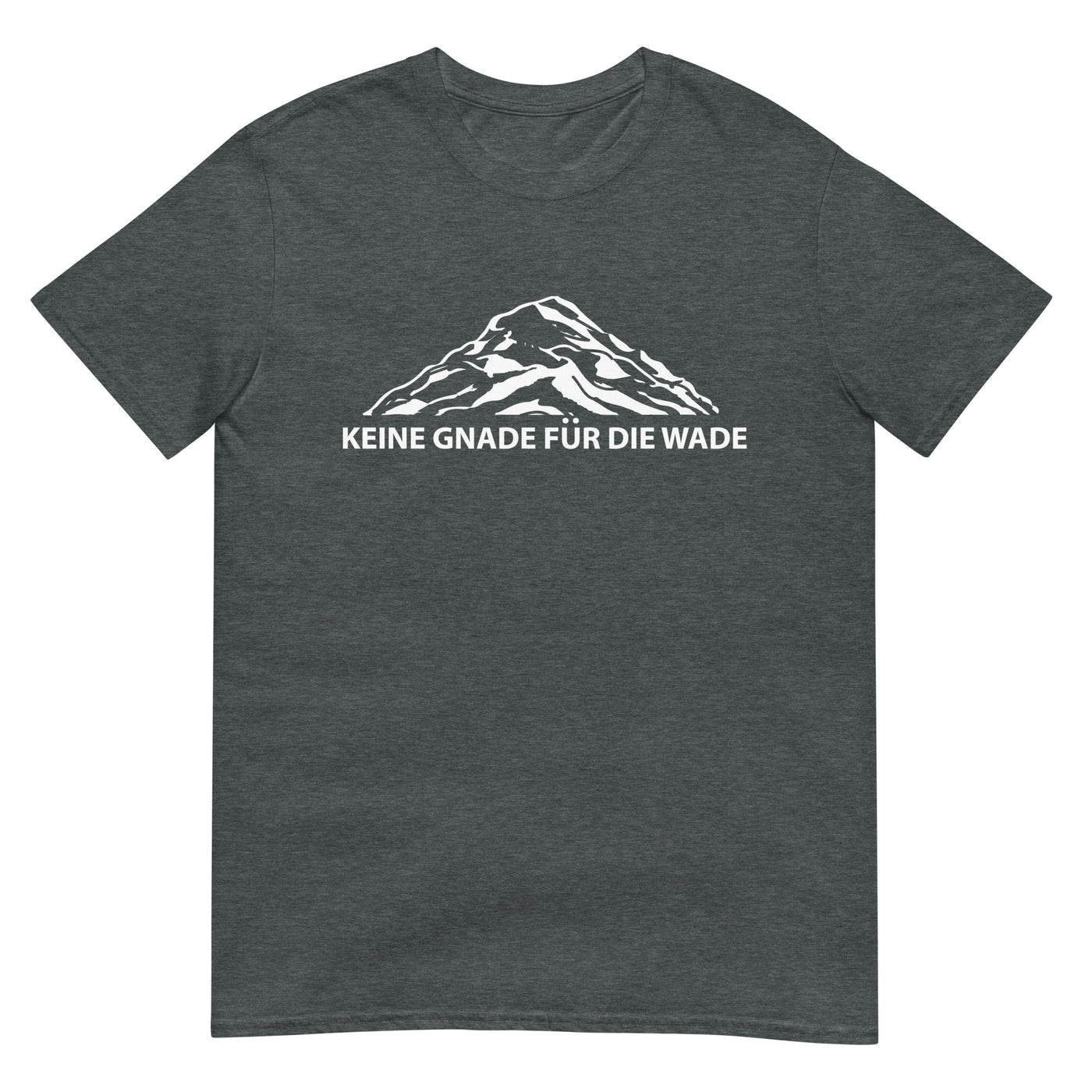 Keine Gnade Fur Die Wade - T-Shirt (Unisex) berge xxx yyy zzz Dark Heather