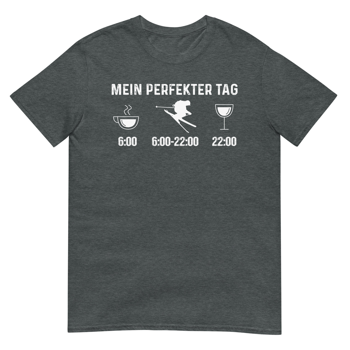 Mein Perfekter Tag - T-Shirt (Unisex) klettern ski xxx yyy zzz Dark Heather