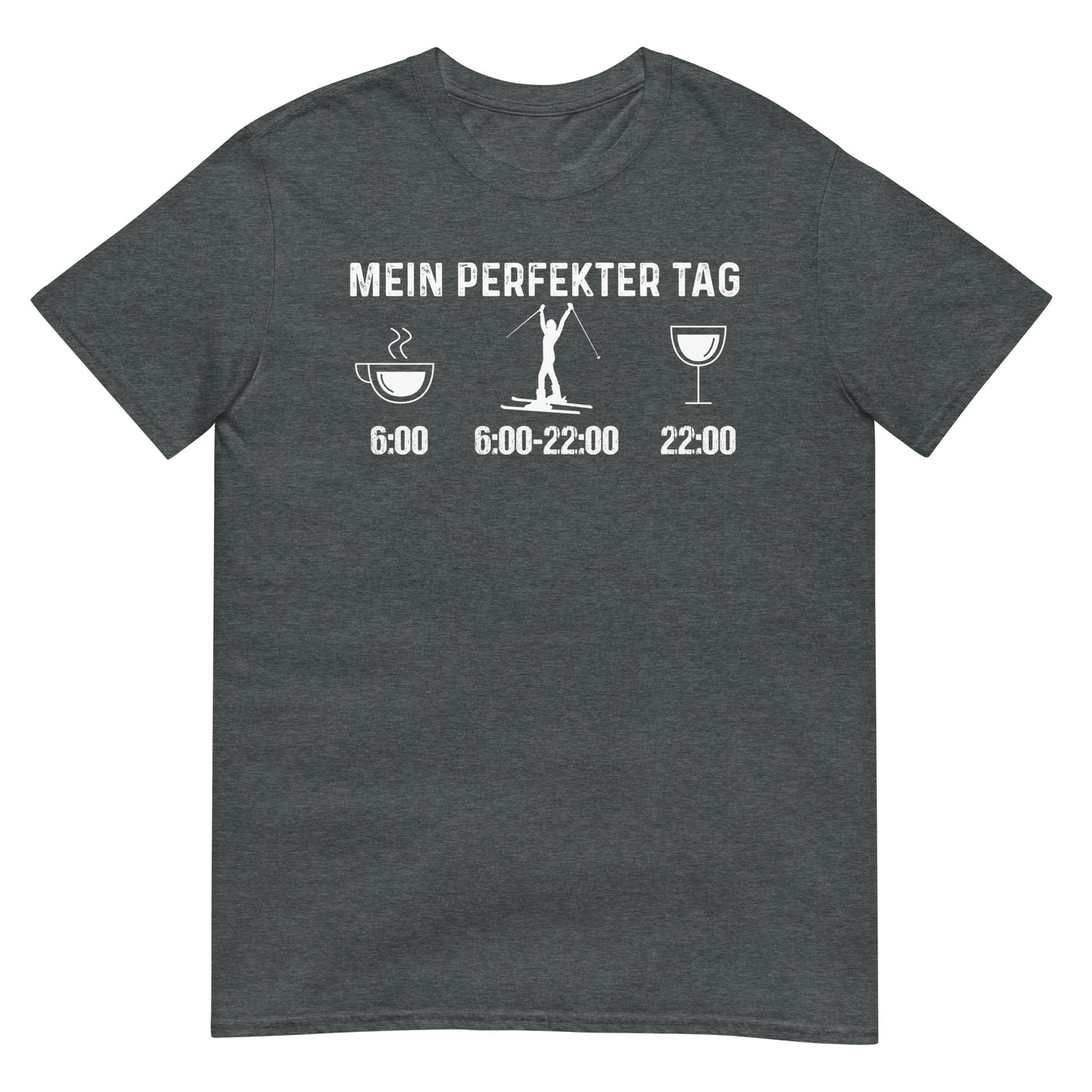 Mein Perfekter Tag 1 - T-Shirt (Unisex) klettern ski xxx yyy zzz Dark Heather