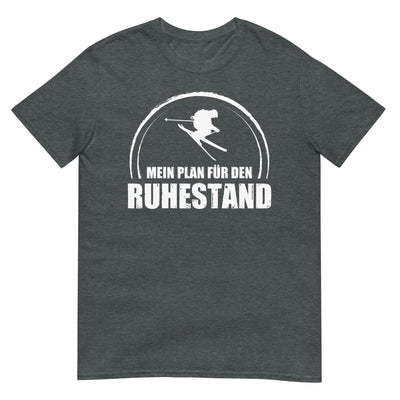 Mein Plan Fur Den Ruhestand - T-Shirt (Unisex) klettern ski xxx yyy zzz Dark Heather