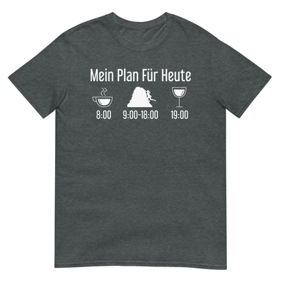 Mein Plan Für Heute - T-Shirt (Unisex) klettern xxx yyy zzz Dark Heather