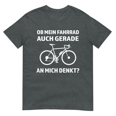 Ob mein Fahrrad gerade an mich denkt - T-Shirt (Unisex) fahrrad xxx yyy zzz Dark Heather