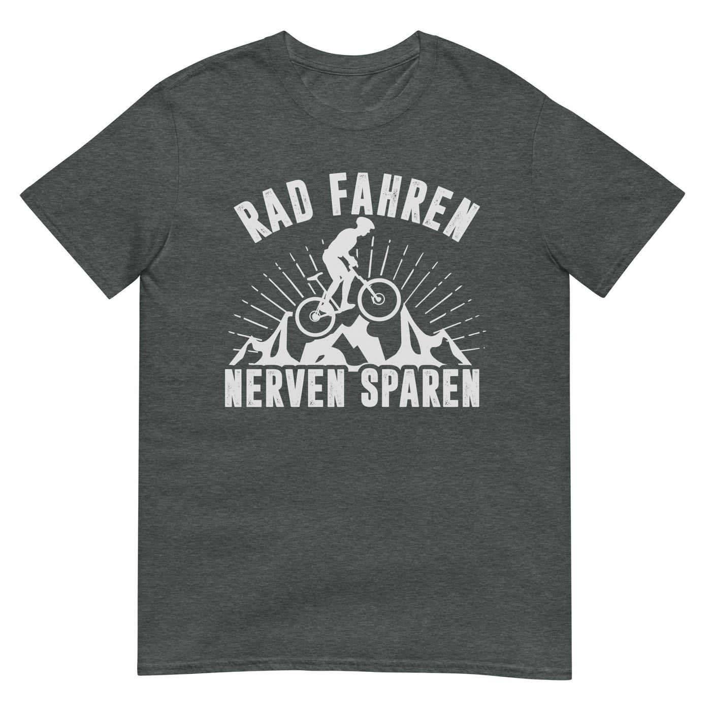 Rad fahren Nerven sparen - T-Shirt (Unisex) fahrrad xxx yyy zzz Dark Heather