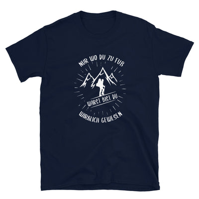 Nur Wo Du Zu Fuß - T-Shirt (Unisex) berge wandern Navy