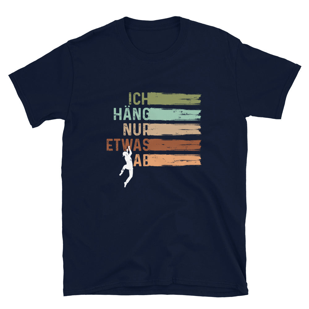 Ich Häng Nur Etwas Ab - T-Shirt (Unisex) klettern Navy