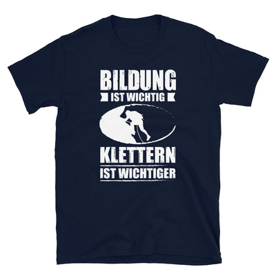 Bildung Ist Wichtig Klettern Ist Wichtiger - T-Shirt (Unisex) klettern Navy