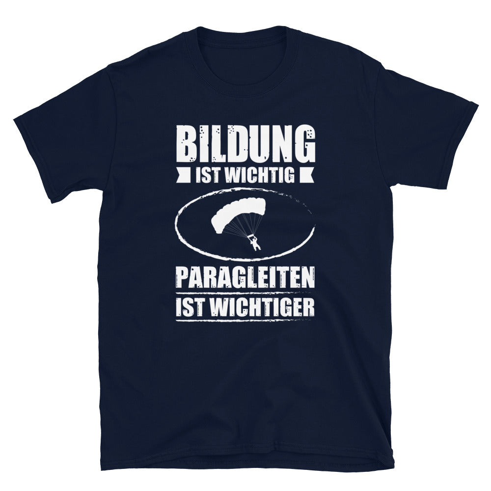 Bildung Ist Wichtig Parableiten Ist Wichtiger - T-Shirt (Unisex) berge Navy