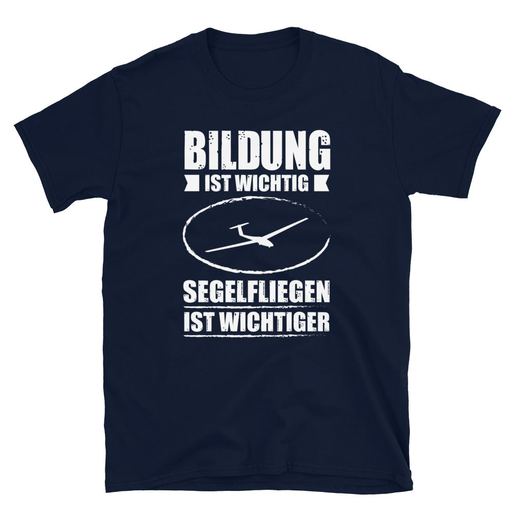 Bildung Ist Wichtig Segelfliegen Ist Wichtiger - T-Shirt (Unisex) berge Navy