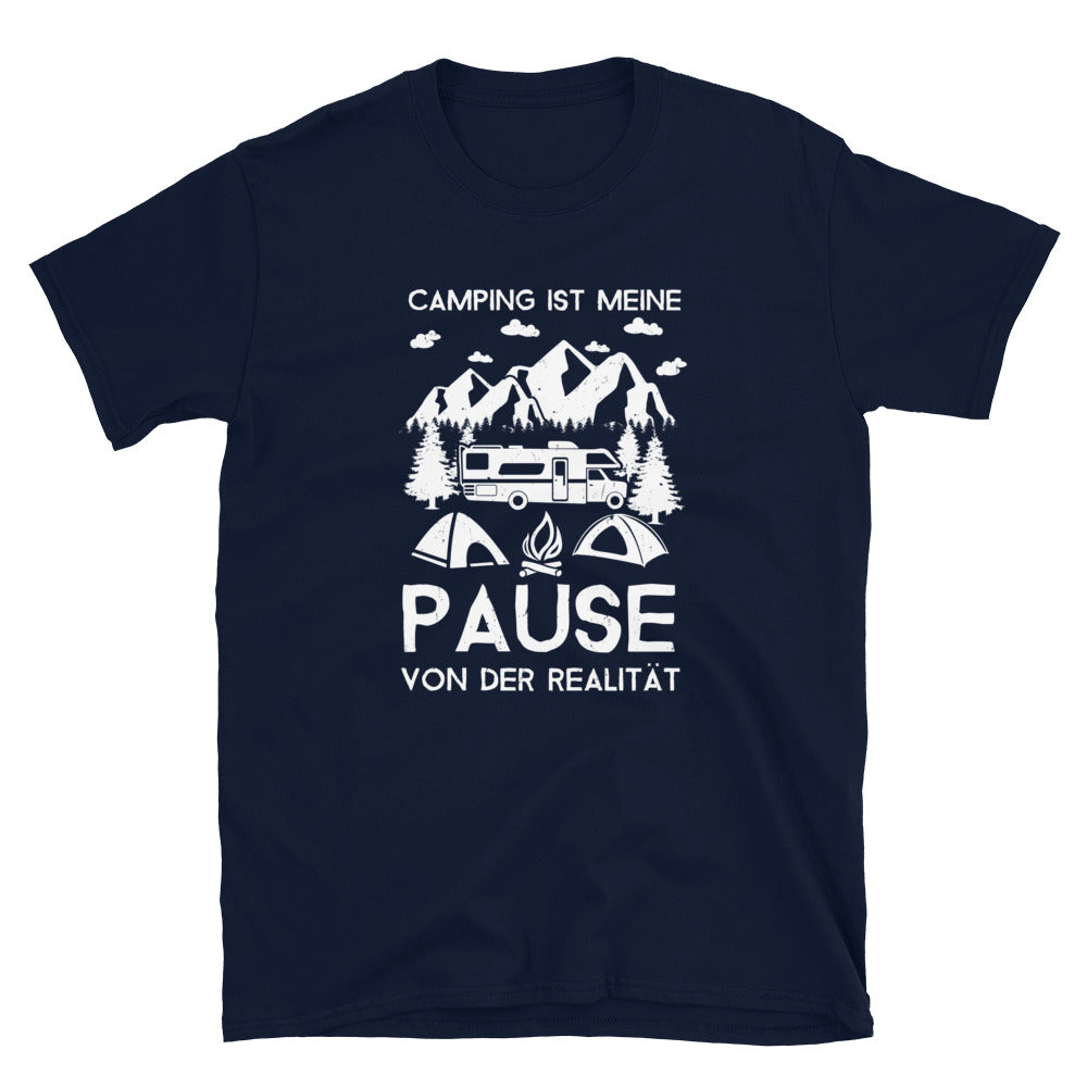 Camping - Pause Von Der Realität - T-Shirt (Unisex) camping Navy