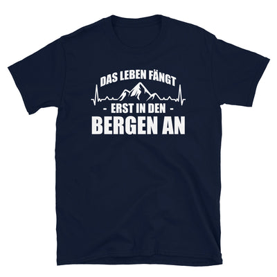 Das Leben Fangt Frst In Den Bergen An 1 - T-Shirt (Unisex) berge Navy